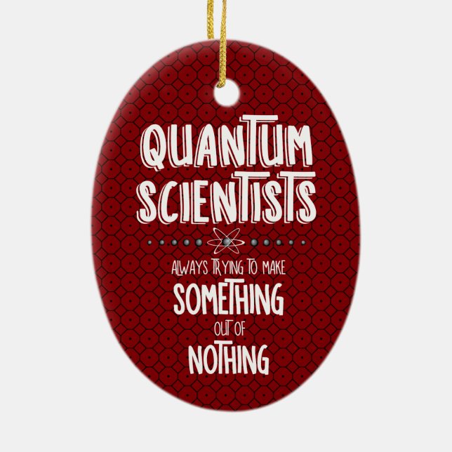 Quantum Scientists Ceramic Ornament (Back)