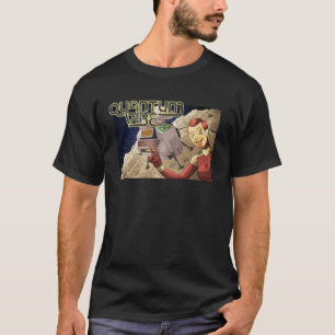Quantum Vibe: Nicole Finds A Probe T-Shirt