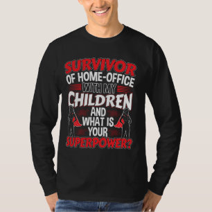 Quarantine 2020 Survivor With Kids Home Office Id T-Shirt