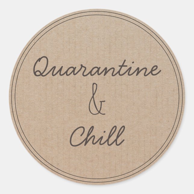 Quarantine and Chill | Stay Home Classic Round Sticker (Front)