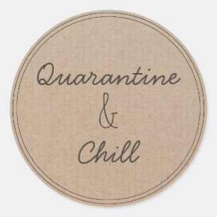 Quarantine and Chill Stay Home Classic Round Sticker