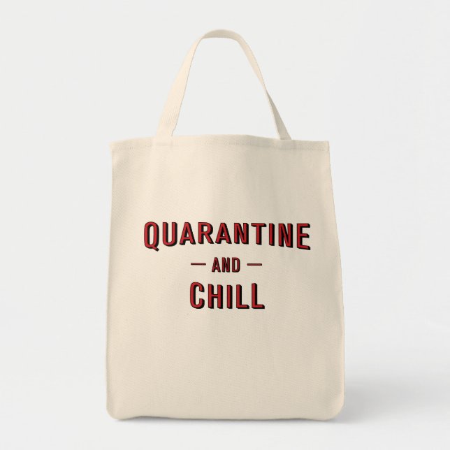 Quarantine and Chill Tote Bag (Front)