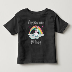 Quarantine Birthday Unicorn rainbow Toddler T-shirt