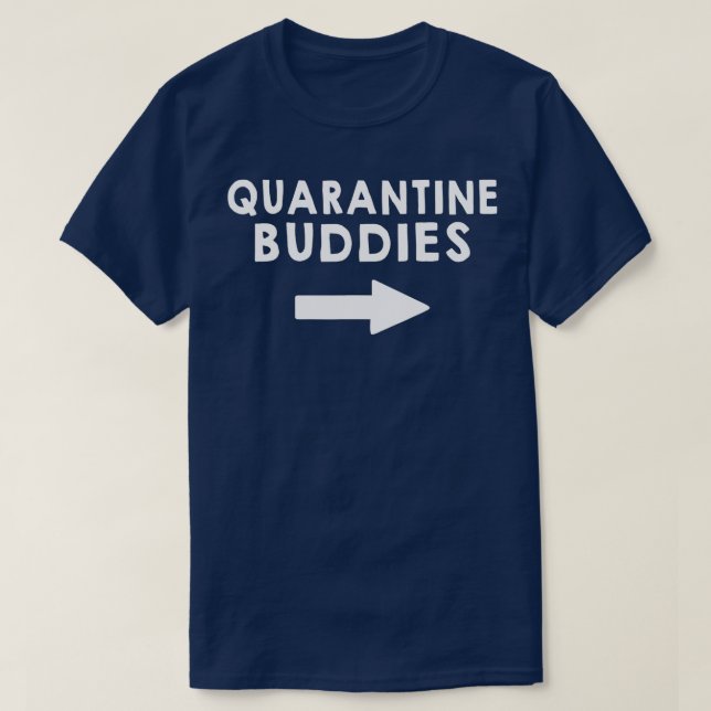 Quarantine Buddies Help Awareness Right Side  T-Shirt (Design Front)