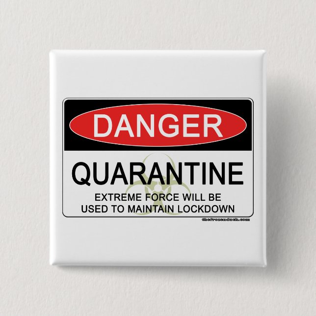 Quarantine Danger Sign 2 Inch Square Button (Front)
