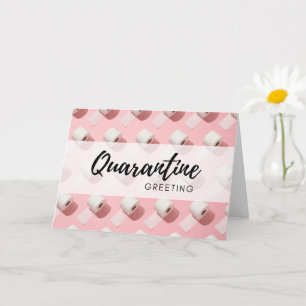 Quarantine Greeting Card