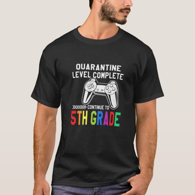 Quarantine Level Complete 5Th Grade Back To School T-Shirt (Front)