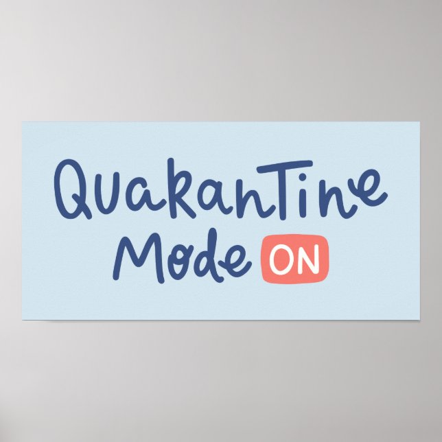Quarantine Mode On Poster (Front)