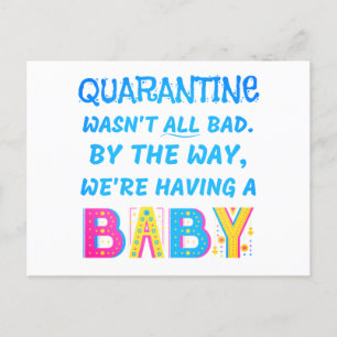 Quarantine wasn't ALL bad. We're having a BABY! Announcement Postcard