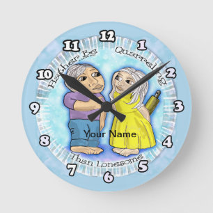 Quarreling or Lonesome  Round Clock