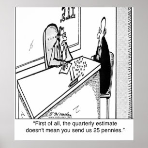 Quarterly Taxes Does Not Mean 25¢ Poster