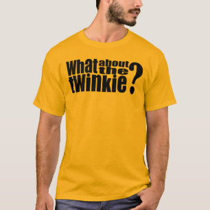 Que diriez-vous du T-shirt de Twinkie