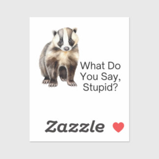 Que Dis-Tu, Stupide ? Autocollant de vinyle person