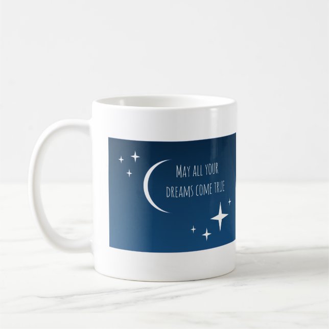 "Que tous vos rêves deviennent réalité" Mug (Gauche)