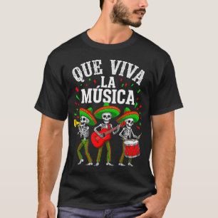 Que Viva La Musica Cinco De Mayo Skeleton T-Shirt