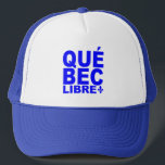 Quebec Free Trucker Hat<br><div class="desc">Long Live Free Quebec!</div>