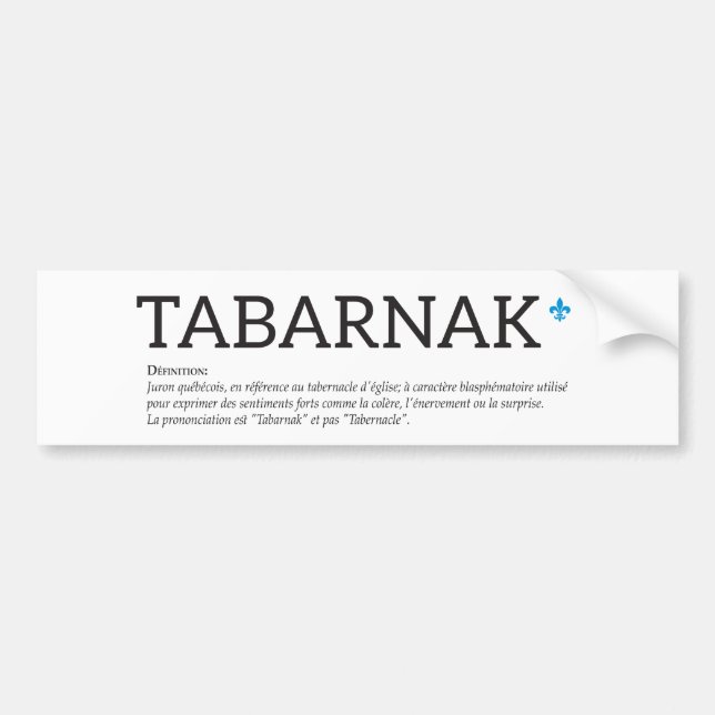 Québec Tabarnak Juron Joual Humour Français Bumper Sticker (Front)