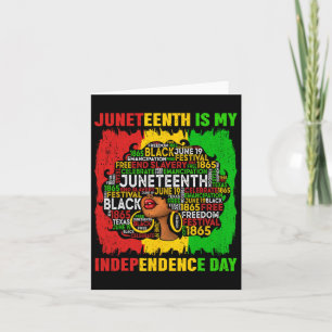 Queen Afro Woman Juneteenth Is My Independence Day Card