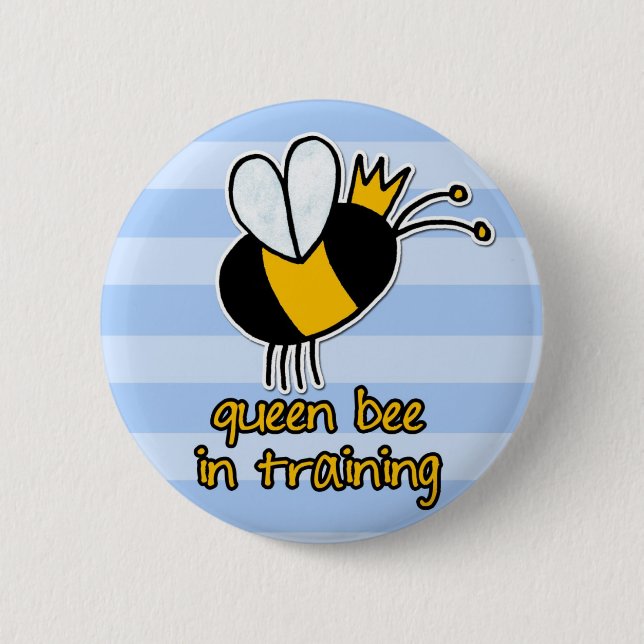 queen bee in training 2 inch round button (Front)