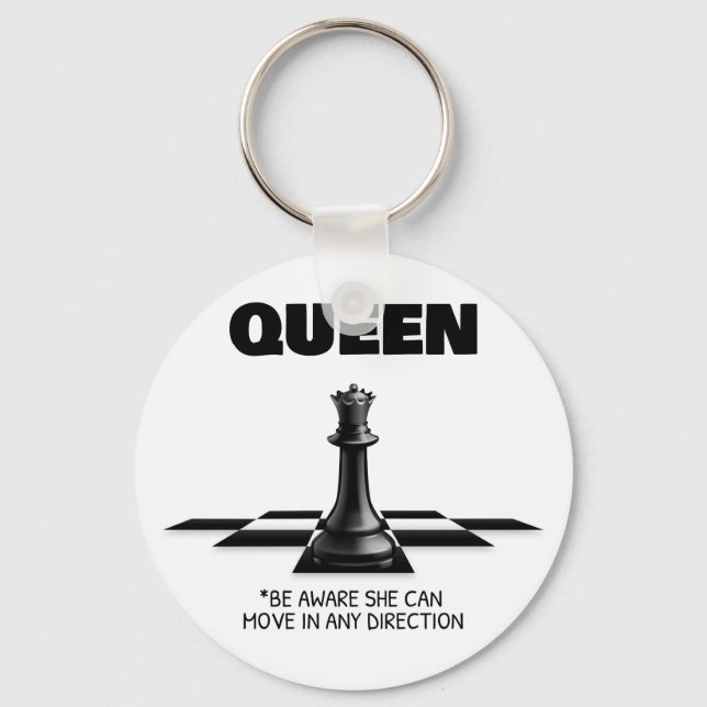 Queen Chess Be Aware She Can Move In Any Direction Keychain (Front)