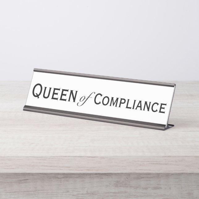 Queen Compliance Female Compliance Officer Womens Desk Name Plate (Front)