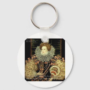 Queen Elizabeth 1 Love/Honour Love Quote Gifts Keychain