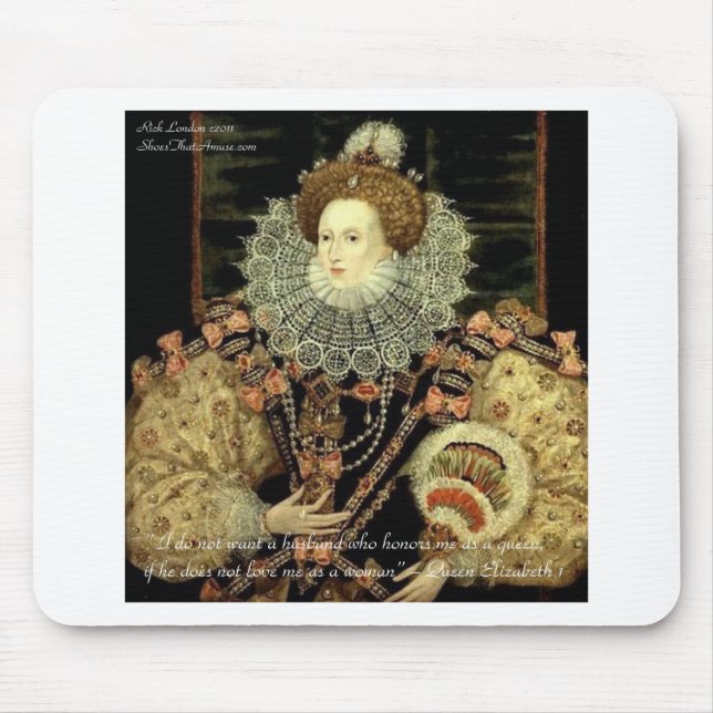 Queen Elizabeth 1 Love/Honour Love Quote Gifts Mouse Pad (Front)