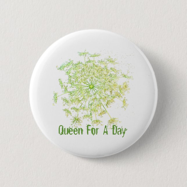 Queen For A Day 2 Inch Round Button (Front)