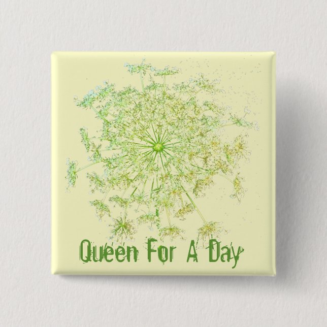 Queen For A Day 2 Inch Square Button (Front)
