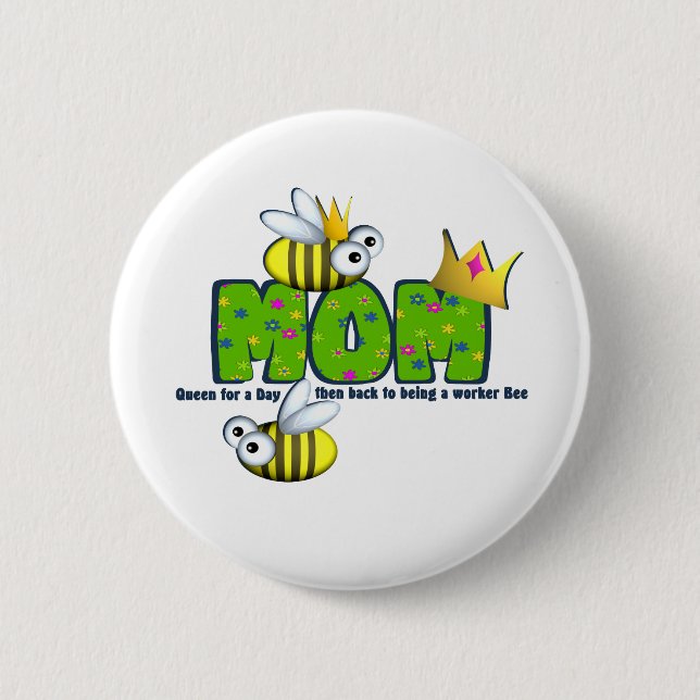 Queen for A Day Mom 2 Inch Round Button (Front)
