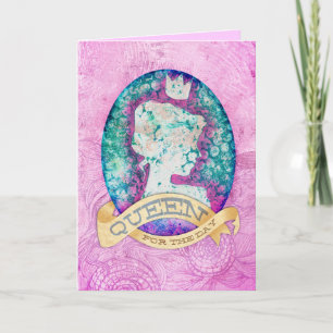 Queen For The Day Birthday Card