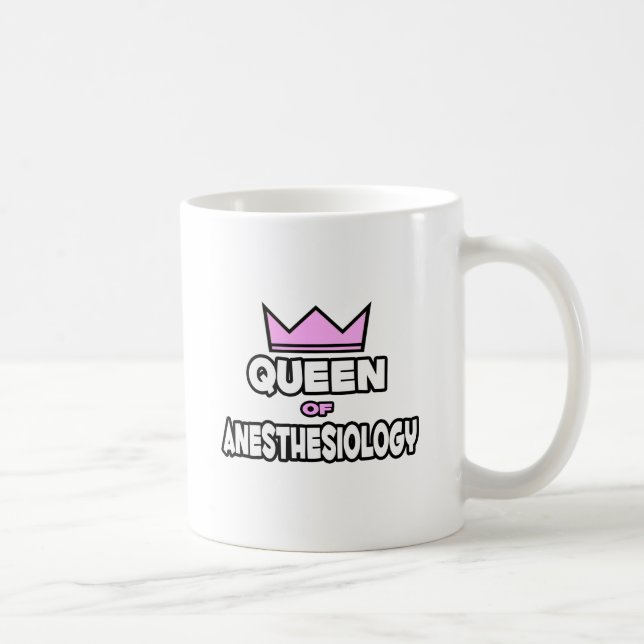 Queen of Anesthesiology Coffee Mug (Right)