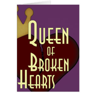 Queen of Broken Hearts