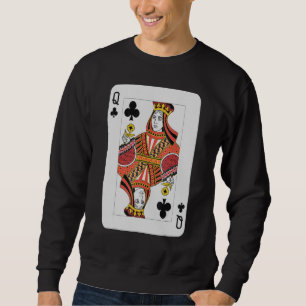 Queen Of Clubs Pro Poker Luck Player Winner Costum Sweatshirt