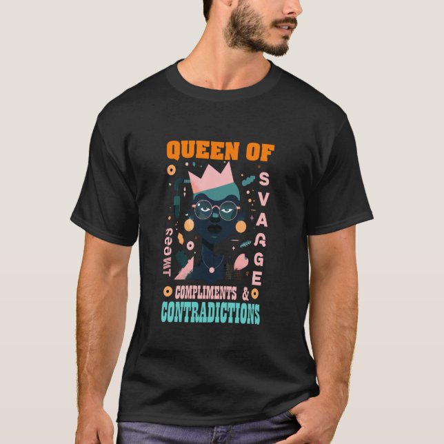 Queen of Compliments and Contradictions T-Shirt (Front)