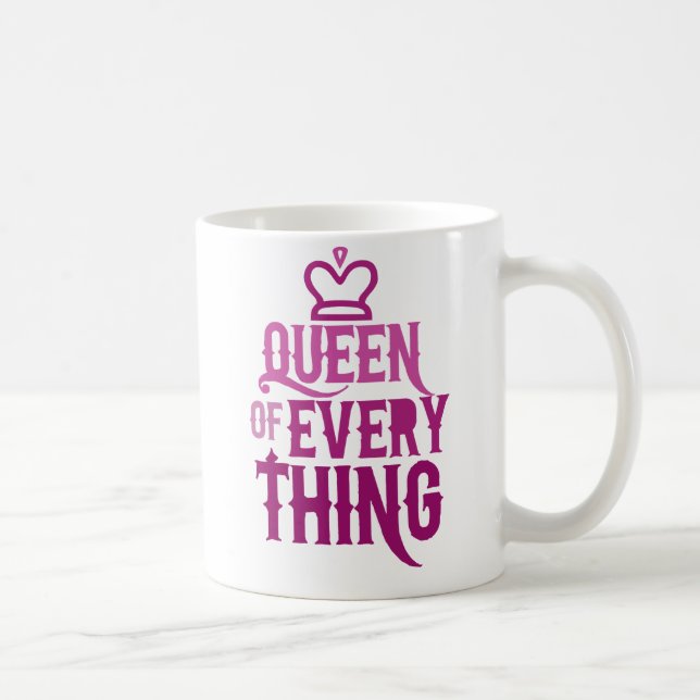 Queen of Everything Coffee Mug (Right)