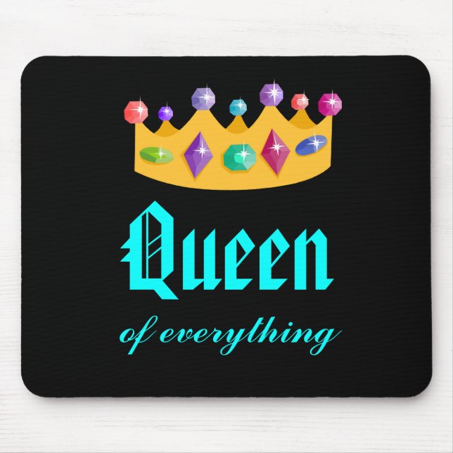 Queen Of Everything Crown Mousepad (Front)