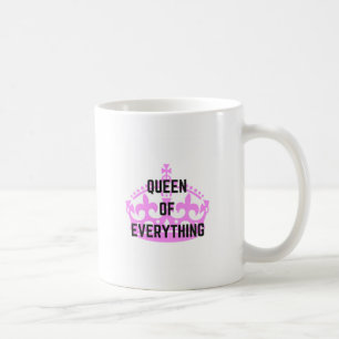 Queen Of Everything Crown Text Illustration Coffee Mug