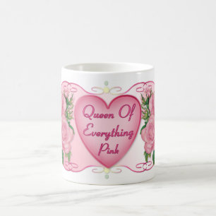 Queen of Everything Pink Mom Coffee Mug
