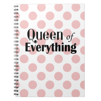 Queen of Everything Pink Polka Dots Notebook