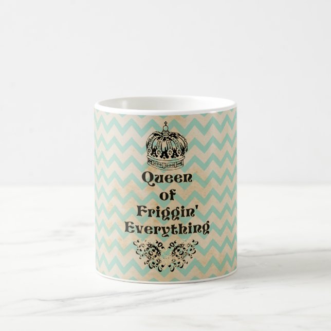 Queen of Friggin Everything Coffee Mug (Center)
