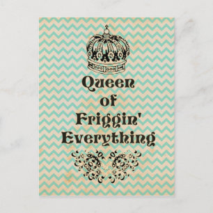 Queen of Friggin' Everything Postcard