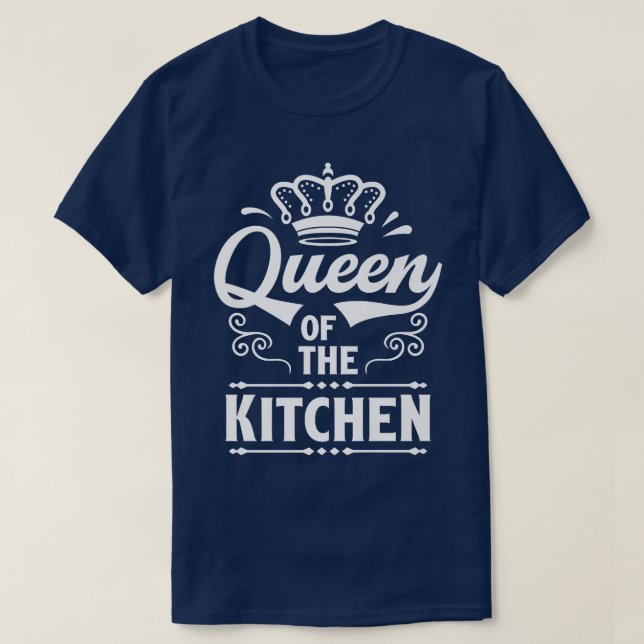 Queen Of Kitchen Cooking Cooker Chef Mom T-Shirt (Design Front)