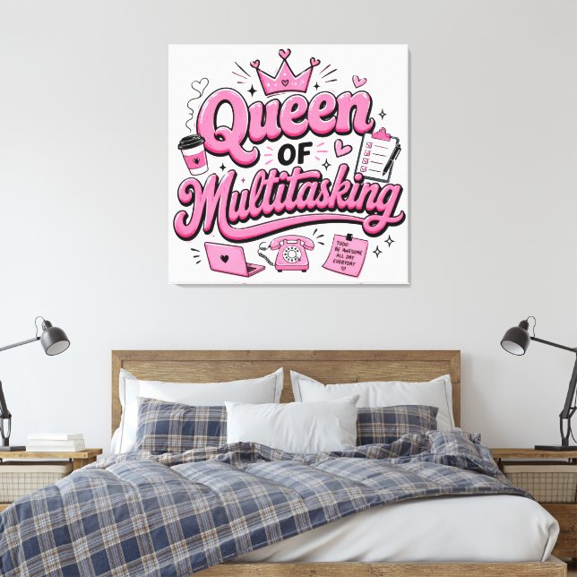 Queen of Multitasking Canvas Print (Insitu(Bedroom))