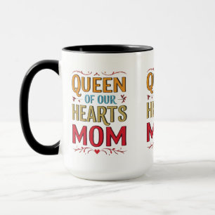 Queen of Our Hearts Mom Combo Mug