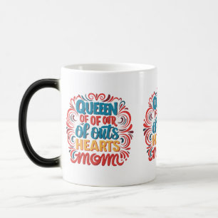 Queen of Our Hearts Mom Morphing Mug