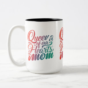 Queen of Our Hearts Mom Two-Tone Mug