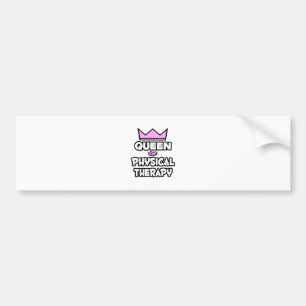 Queen of Physical Therapy Bumper Sticker