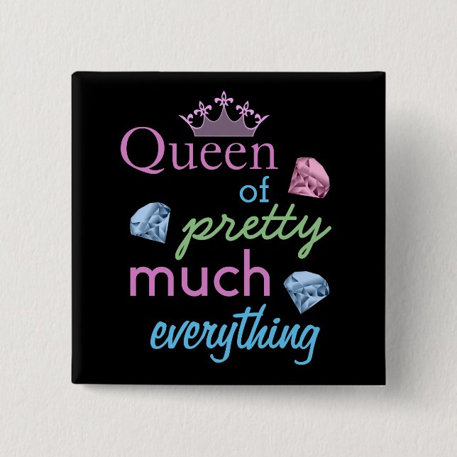 " Queen of Pretty Much Everything " Quote 2 Inch Square Button (Front)