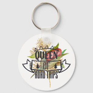 Queen Of Road Trips Keychain